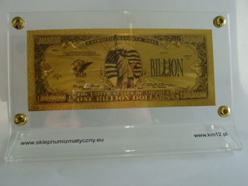 USA: Banknot złocony i kolorowany razem ze stojakiem: 1.000.000.000 $ - 1 MILIARD dolarów (amerykański 1 BILION $).   Warszawa,  Sklep Numizmatyczny: www.sklepnumizmatyczny.eu